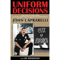 Uniform Decisions: My Life in the LAPD and the North Hollywood Shootout - Paperback