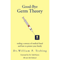 Good-Bye Germ Theory - Paperback
