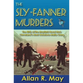 The Sly-Fanner Murders: The Birth of the Mayfield Road Mob; Cleveland's Most Notorious Mafia Gang - Paperback