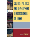 Culture, Politics, and Development in Postcolonial Sri Lanka - Hardcover