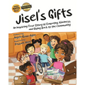 Jisel's Gifts: An Inspiring True Story of Empathy, Kindness, and Giving Back to the Community (Multicultural - Ultra Premium Interior) - Paperback