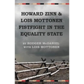 Howard Zinn and Lois Mottonen Fistfight in the Equality State - Paperback
