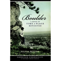 Boulder: A Sense of Time & Place Revisited - Paperback