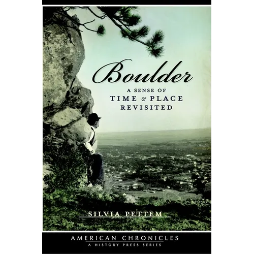 Boulder: A Sense of Time & Place Revisited - Paperback