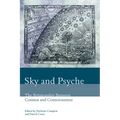 Sky and Psyche: The Relationship Between Cosmos and Consciousness - Paperback