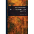 Some Personal Recollections of Dr. Janeway - Paperback