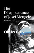 The Disappearance of Josef Mengele - Paperback