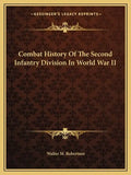 Combat History of the Second Infantry Division in World War II - Paperback