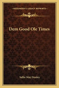 Dem Good OLE Times - Paperback