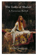 The Lady of Shalott: A Victorian Ballad - Paperback