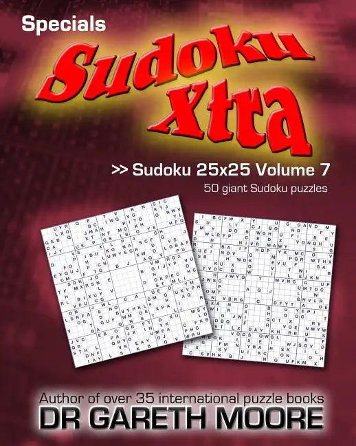 Sudoku 25x25 Volume 7: Sudoku Xtra Specials - Paperback