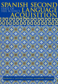 Spanish Second Language Acquisition: State of the Science - Paperback