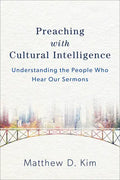 Preaching with Cultural Intelligence: Understanding the People Who Hear Our Sermons - Paperback
