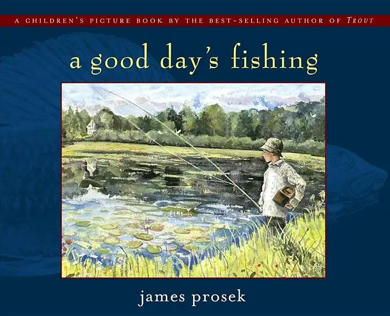 A Good Day's Fishing - Hardcover