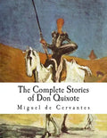 The Complete Stories of Don Quixote: Illustrated Edition - Paperback