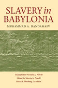 Slavery in Babylonia: From Nabopolassar to Alexander the Great (626-331 Bc) - Paperback