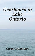 Overboard in Lake Ontario - First There Were Four: YA paranormal Adventure - Paperback