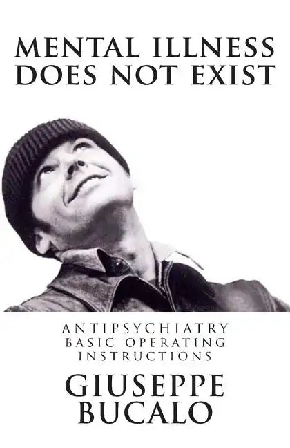 Mental illness does not exist: Antipsychiatry: basic operating instructions - Paperback