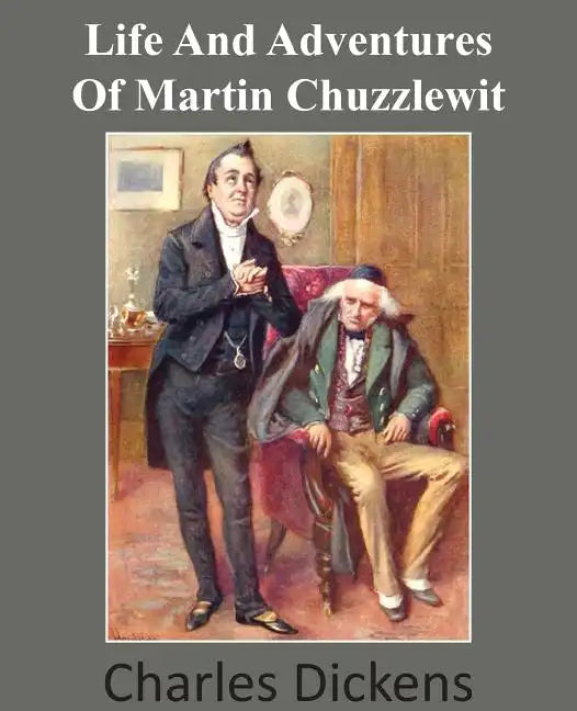Life and Adventures of Martin Chuzzlewit - Paperback