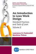 An Introduction to Lean Work Design: Standard Practices and Tools of Lean, Volume II - Paperback
