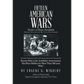 Fifteen American Wars: Twelve of Them Avoidable - Hardcover