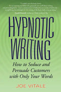Hypnotic Writing: How to Seduce and Persuade Customers with Only Your Words - Paperback