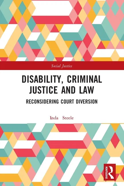 Disability, Criminal Justice and Law: Reconsidering Court Diversion - Paperback