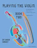 Playing the Violin, Book Two: Expanded Edition - Paperback