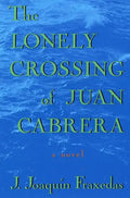 The Lonely Crossing of Juan Cabrera - Paperback