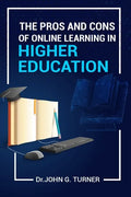 The Pros and Cons of Online Learning in Higher Education - Paperback