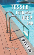 Tossed into the Deep End - Paperback