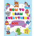 How To Draw Everything: 600 Simple Step By Step Drawings For Boys Ages 4 to 8 - Paperback