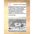 Greenfield Hill: A Poem, in Seven Parts. I. the Prospect. II. the Flourishing Village. III. the Burning of Fairfield. IV. the Destructi - Paperback