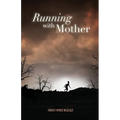 Running with Mother - Paperback