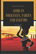 African folktales, fables and legends - Paperback