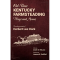 Old-Time Kentucky Farmsteading Ways and Means - Paperback