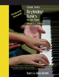 Classic Series: Volume 1 Beginning Basics for the Piano: Edition 7 - Paperback