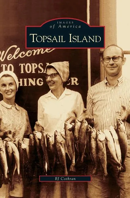 Topsail Island - Hardcover