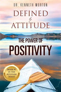 Defined by Attitude: The Power of Positivity - Paperback