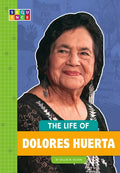 The Life of Dolores Huerta - Library Binding