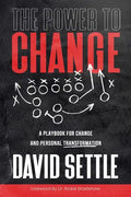 The Power To Change: A Playbook for Change and Personal Transformation - Paperback
