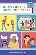 Tools for the Preschool Years: Support for Time-Crunched, Mobile, Multitasking Parents of 3-6 Year Olds - Paperback