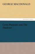 Cross Purposes and the Shadows - Paperback