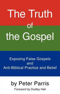 The Truth of the Gospel - Paperback