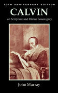 Calvin on Scripture and Divine Sovereignty - Paperback