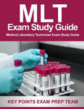 MLT Exam Study Guide: Medical Laboratory Technician Exam Study Guide - Paperback