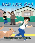 Bad Luck Max: In The First Day of School - Paperback