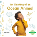 I'm Thinking of an Ocean Animal - Library Binding