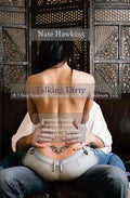 Talking Dirty: A 3 Step System of Mastering the Art of Bedroom Talk - Paperback