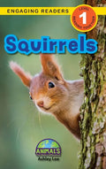 Squirrels: Animals That Make a Difference! (Engaging Readers, Level 1) - Hardcover